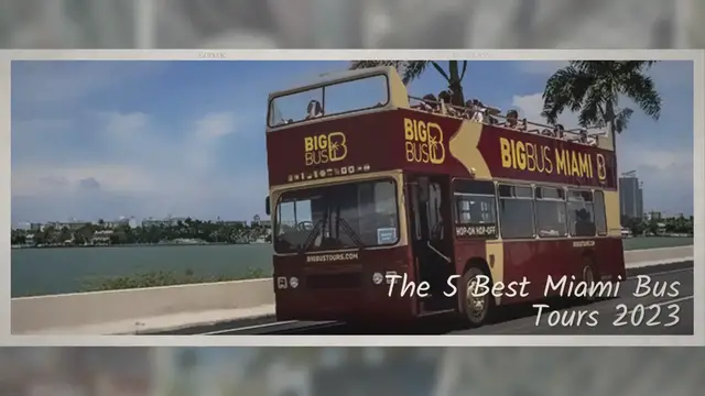 'Video thumbnail for 5 Best Miami Bus Tours 2023'
