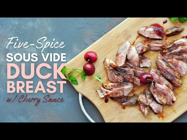 'Video thumbnail for Five-Spice Sous Vide Duck Breast with Cherry Sauce'