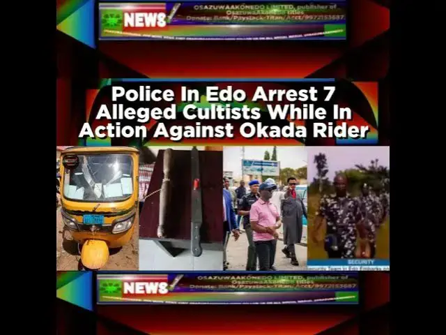'Video thumbnail for Police In Edo Arrest 7 Alleged Cultists While In Action Against Okada Rider'