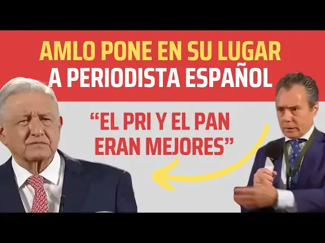 'Video thumbnail for AMLO Pone En Su Lugar a Periodista Español Que Quizo Humillarlo'