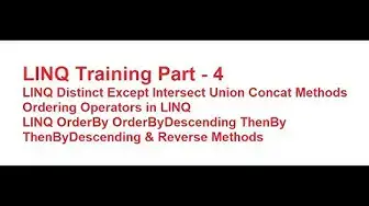 'Video thumbnail for LINQ Training Part - 4 | LINQ Except Intersect Union Concat Methods | Ordering Operators in LINQ'