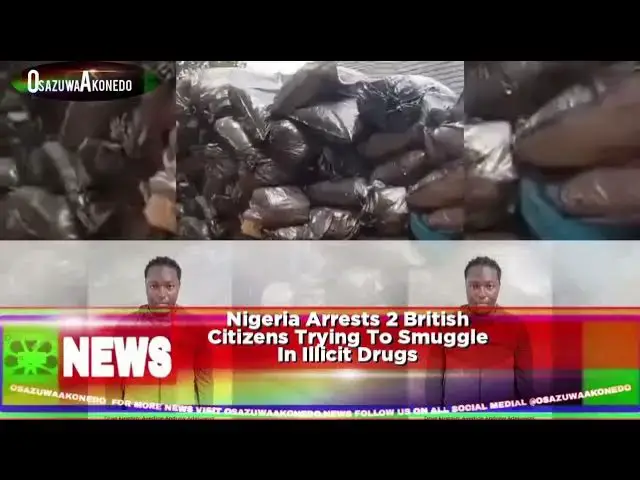 'Video thumbnail for Nigeria Arrests 2 British Citizens Trying To Smuggle In Illicit Drugs'