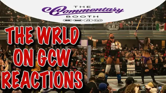 'Video thumbnail for The WRLD on GCW Reactions'