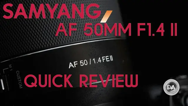 'Video thumbnail for Samyang AF 50mm F1.4 II Quick Review | DA'