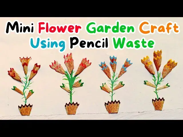 'Video thumbnail for Mini Flower Garden Made Using Pencil Waste | Flower Craft Ideas'