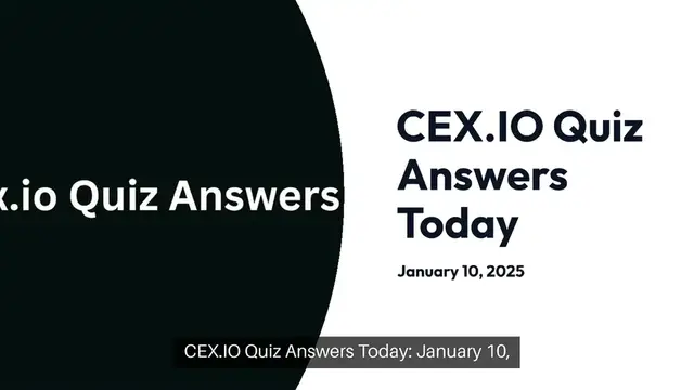 'Video thumbnail for cex.io Quiz Answers Today 10th January 2025'