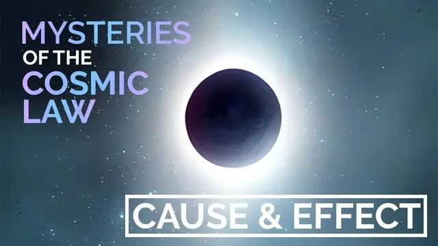 'Video thumbnail for "Unlock the Mysteries of Cosmic Law”: Cause and Effect'