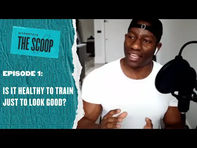 'Video thumbnail for The Scoop Episode 1: Is it Healthy to Train Just to Look Good?'