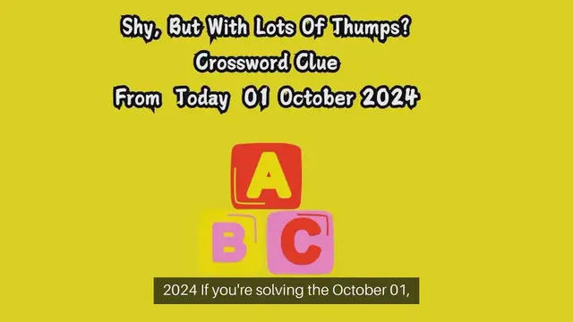 'Video thumbnail for Shy, But With Lots Of Thumps? Crossword Clue Puzzle Answer from October 01, 2024'