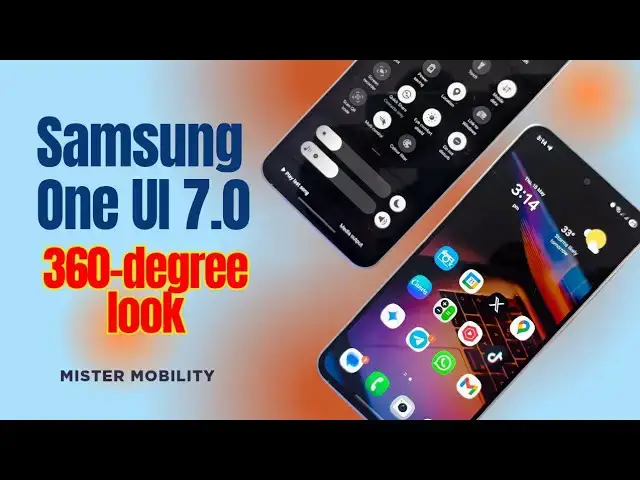 'Video thumbnail for Samsung One UI 7.0: A 360-degree Look'