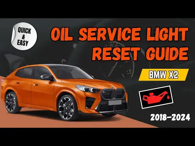 'Video thumbnail for Pro Tips: BMW X2 (F39/U10) Oil Service Light Reset Simplified! (2018-2024)'