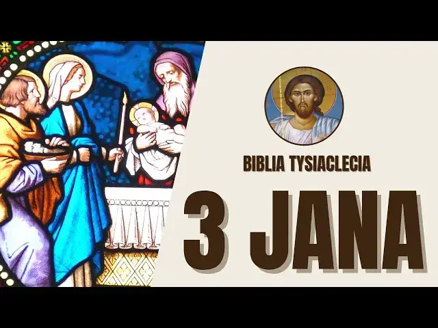'Video thumbnail for 3 List Jana - Komunia i gościnność w prawdzie - Biblia Tysiąclecia'