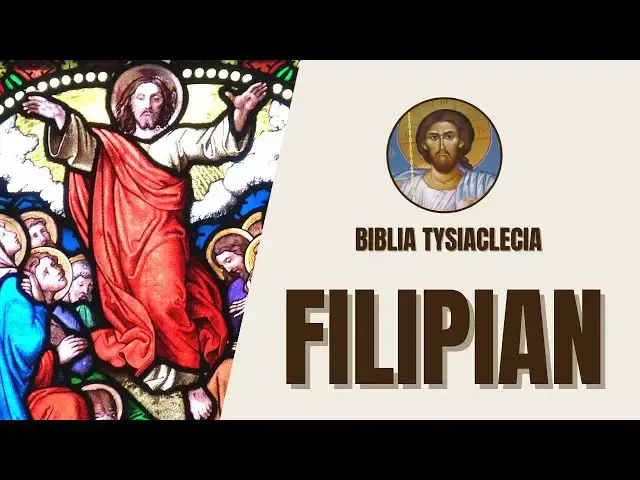 'Video thumbnail for List do Filipian - Radość i zadowolenie w Chrystusie - Biblia Tysiąclecia'