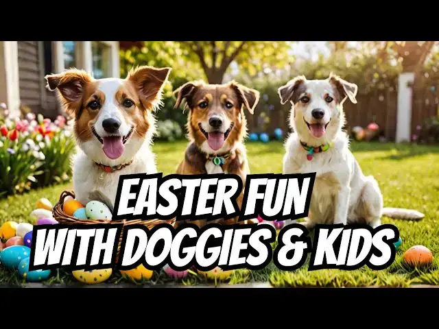 'Video thumbnail for EASTER SURPRISES WITH OUR DOGGIES!'