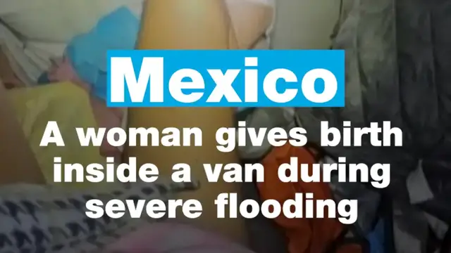 'Video thumbnail for Mexico: A woman gives birth inside a van during severe flooding'