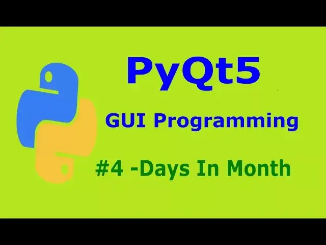 'Video thumbnail for 4  PyQt5  Days In A Month And Year Python GUI Programming'