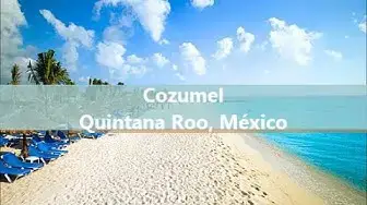 'Video thumbnail for Cozumel, Quintana Roo, México'