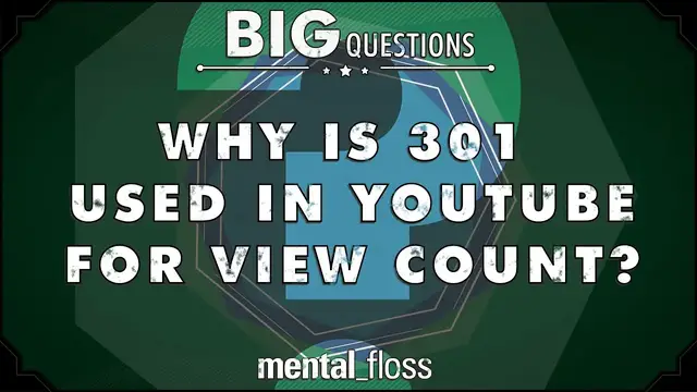 'Video thumbnail for Why is 301 used in YouTube for view count? - Big Questions - (Ep. 28)'