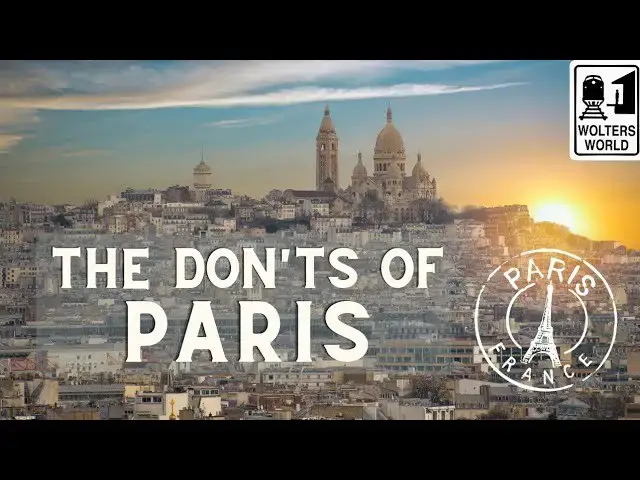 'Video thumbnail for Paris: The Don'ts of Paris'