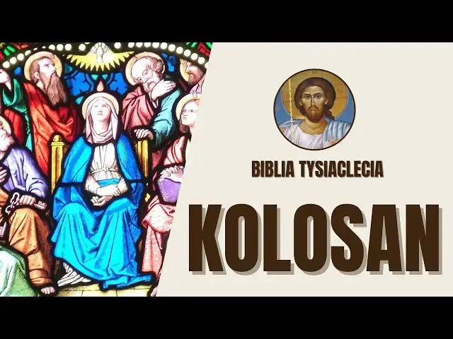 'Video thumbnail for List do Kolosan - Supremacja i wystarczalność Chrystusa - Biblia Tysiąclecia'