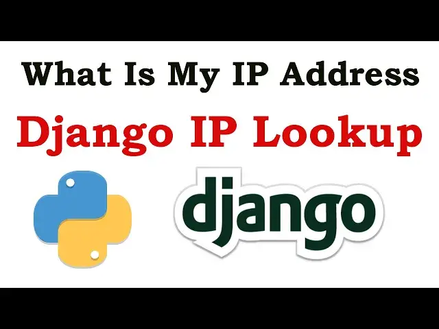 'Video thumbnail for Django IP Address Lookup | What Is My IP Address'