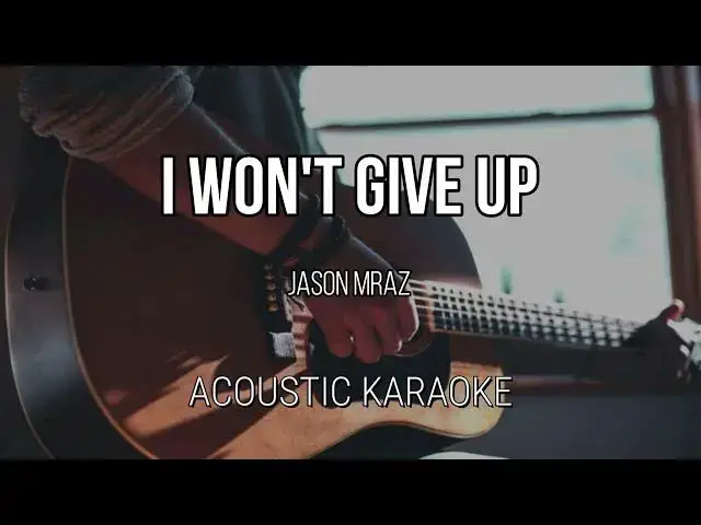 'Video thumbnail for I Won't Give Up - Jason Mraz (Acoustic Karaoke)'