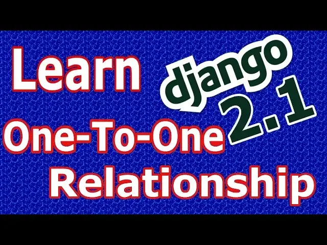 'Video thumbnail for One To One Relationship In Django 2 Models #28'