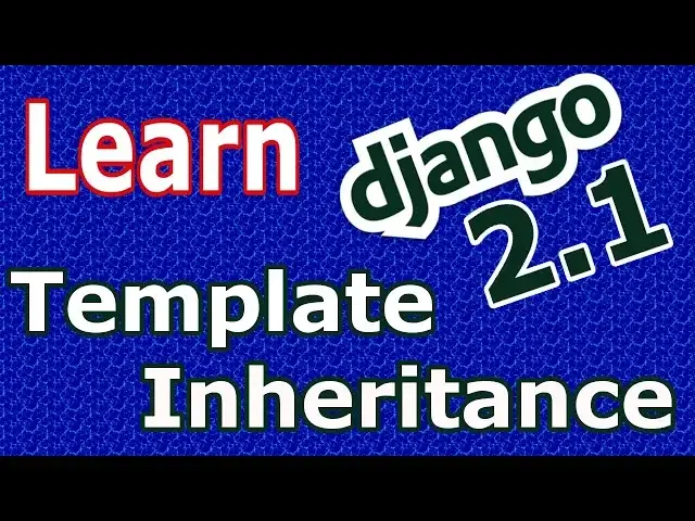 'Video thumbnail for Learn Django (2.1) -  Template Inheritance In Django  #11'