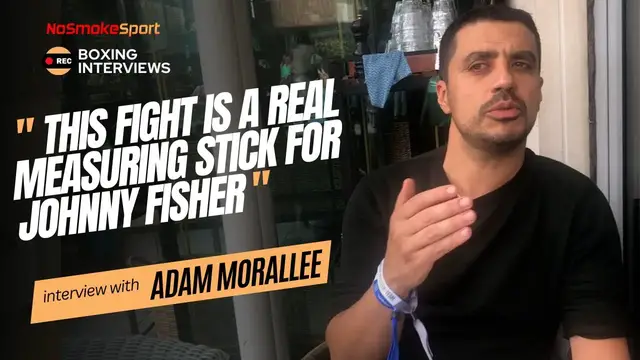 'Video thumbnail for "This Is A Measuring Stick For Johnny Fisher" Adam Morallee Interview Ahead Of Fisher Vs Armstrong'