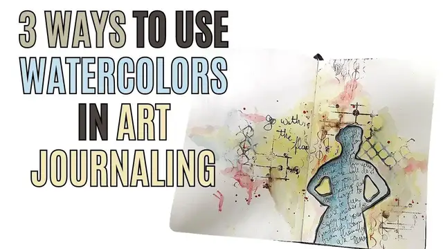 'Video thumbnail for 3 Ways to Use Watercolors in Art Journaling'