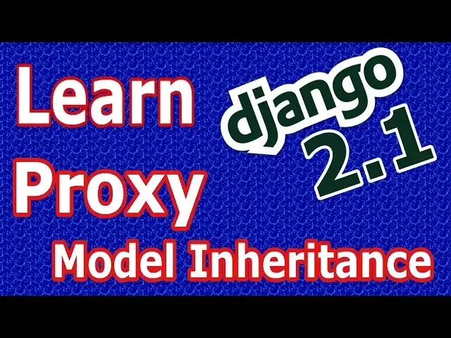 'Video thumbnail for Django 2 Proxy Model Inheritance #32'