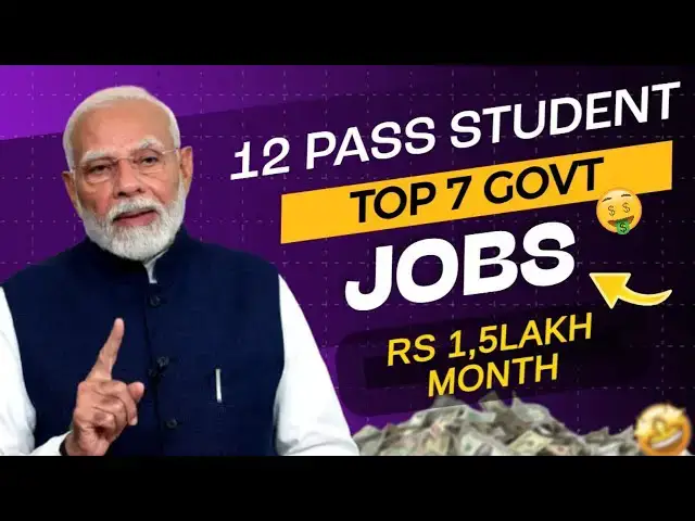 'Video thumbnail for Top 7 Government Jobs For 12th Pass Students | NO competition Govt job | Govt. Jobs after 12th'