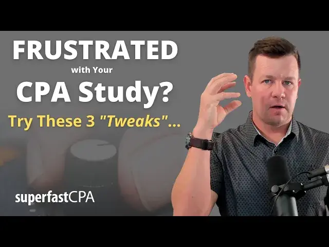 'Video thumbnail for Frustrated with the CPA Study Process? Try These 3 "Tweaks"'