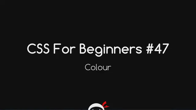 'Video thumbnail for CSS Tutorial For Beginners 47 - Color'