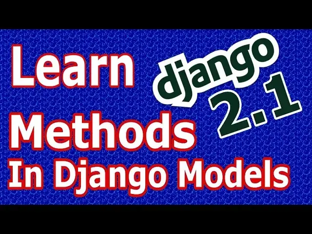 'Video thumbnail for Django 2 Adding Custom Methods In Django Models #29'