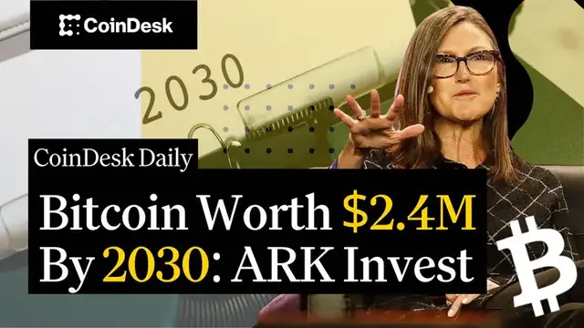 'Video thumbnail for Bitcoin Worth $2.4M By 2030: ARK Invest'