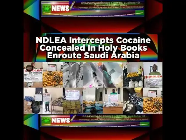 'Video thumbnail for NDLEA Intercepts Cocaine Concealed In Holy Books Enroute Saudi Arabia'