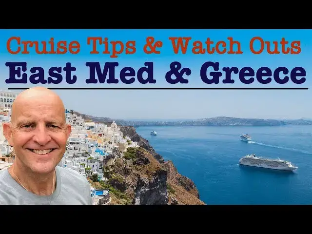 'Video thumbnail for East Mediterranean And Greece Cruise Tips And Watch Outs. 9 Must-Knows Before Cruising.'