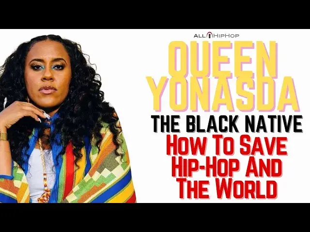 'Video thumbnail for Queen Yonasda Talks Native Hip-Hop, Being Nerdy, Muhammad Ali & If She Will Sue The US Government'
