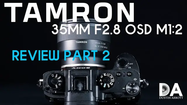 'Video thumbnail for Tamron 35mm F2.8 M1:2 Review Part 2 | 4K'