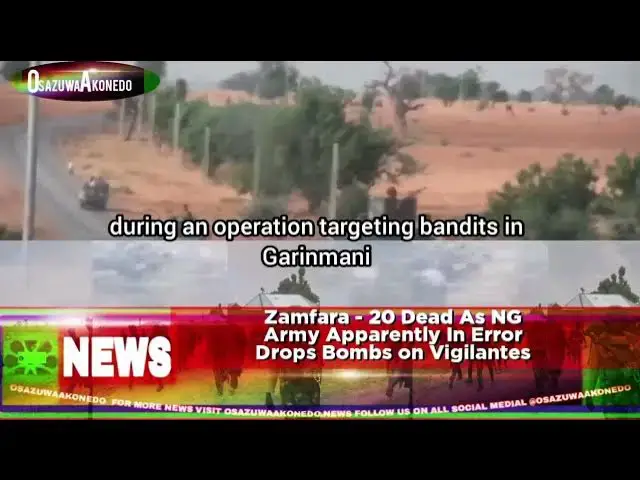 'Video thumbnail for Zamfara 20 Dead As NG Army Apparently In Error Drops Bombs On Vigilantes'