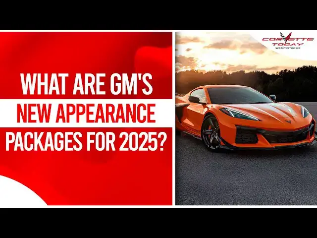 'Video thumbnail for What Are GM's New Appearance Packages For 2025? | C8 ZR1 Pre-Orders | CORVETTE TODAY #251'