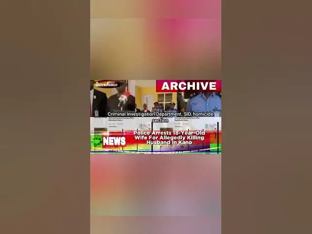 'Video thumbnail for Police Arrests 18-Year-Old Wife For Allegedly Killing Husband In Kano'