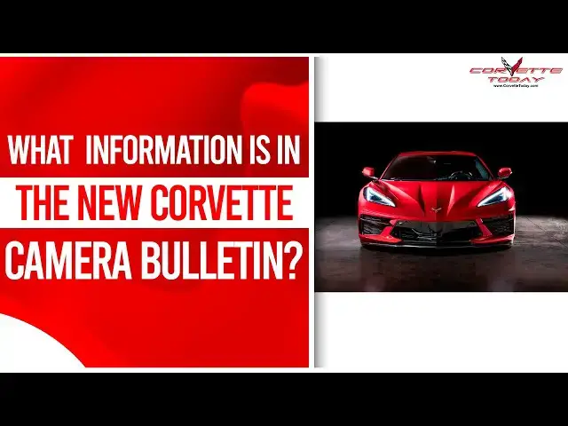 'Video thumbnail for What Information Is In The New Corvette Camera Bulletin? | C8 Z06 Ranking  | CORVETTE TODAY #245'