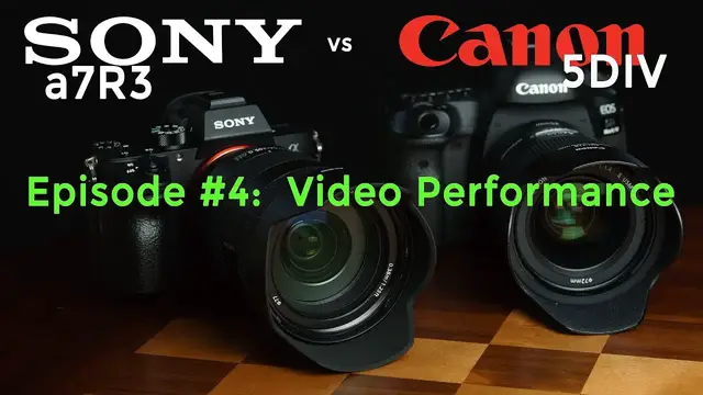 'Video thumbnail for Sony a7R3 vs Canon 5DIV | Part 4: Video Performance | 4K'