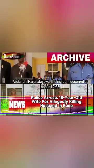 'Video thumbnail for Police Arrests 18-Year-Old Wife For Allegedly Killing Husband In Kano '