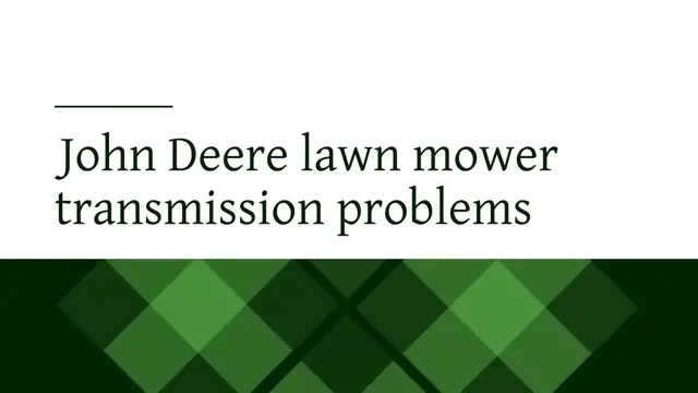 'Video thumbnail for John Deere Lawn Mower Transmission Problems'