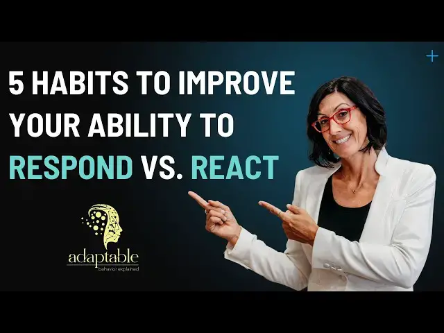 'Video thumbnail for How to Respond Rather than React, 5 Habits to Adopt'