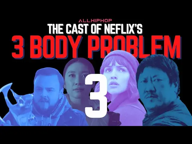 'Video thumbnail for 3 Body Problem #3 -  AllHipHop Talks To The Cast Of Netflix's Hit Show #3bodyproblem'