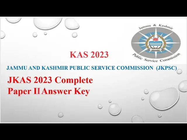 'Video thumbnail for JKPSC JKAS 2023 PAPER II ANSWER KEY/ JKPSC KAS 2023'